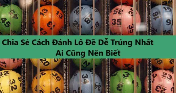 Cách đánh Lô đề miền Bắc hiệu quả nhất