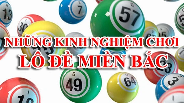 Kinh nghiệm đánh lô đề miền Bắc