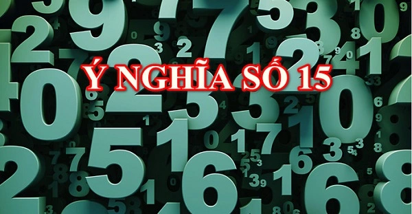 Ý nghĩa con số 15