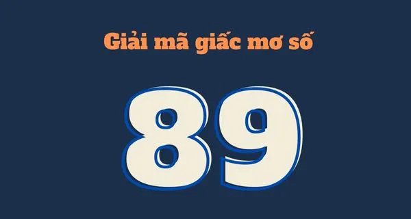 Ý nghĩa con số 89