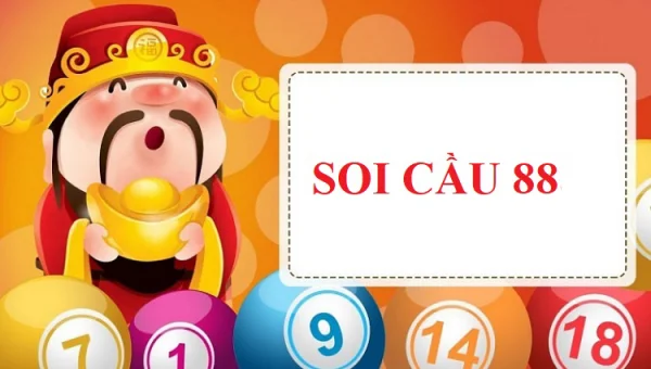 Một số thông tin cần biết về soi cầu 88