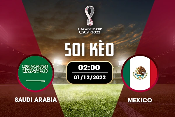 Soi kèo Saudi Arabia vs Mexico trước trận đấu