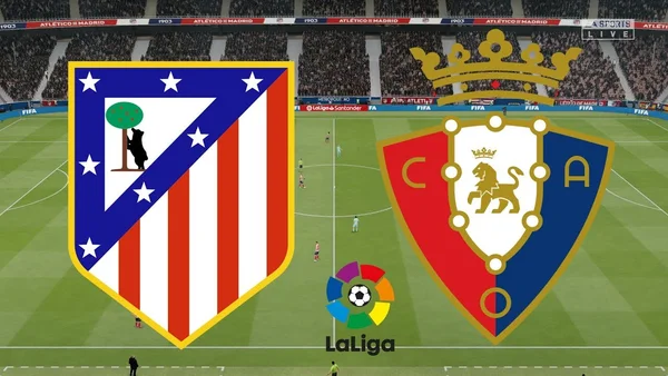 Soi kèo Atletico Madrid vs Osasuna La Liga 21/05/23