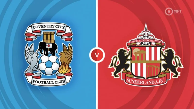 Soi kèo Coventry vs Sunderland Hạng Nhất Anh ngày 26/08/23