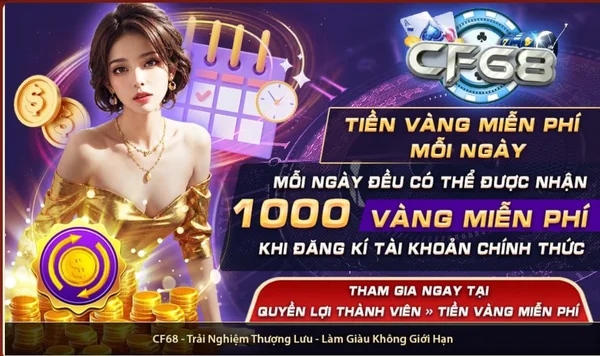 Quyền lợi khi đăng ký thành công tài khoản CF68 chính thức