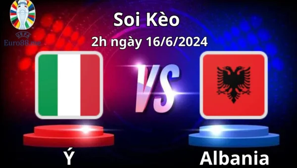 Nhận định, soi kèo Ý vs Albania vào lúc 02:00 ngày 16/06 EURO 2024