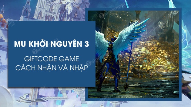 Code mu khởi nguyên 3: Tổng hợp các mã code mới nhất 2024