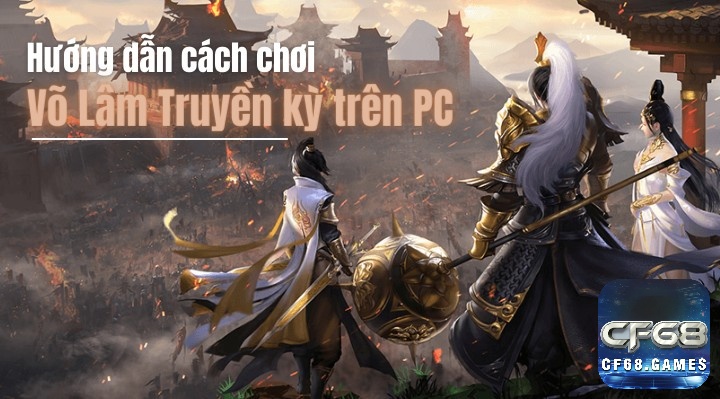 Chơi game trên PC luôn là lựa chọn hàng đầu của các game thủ